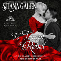 To Tempt A Rebel - Shana Galen