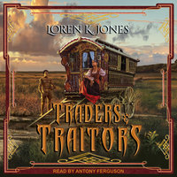 Traders and Traitors - Loren K. Jones