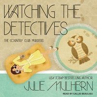 Watching the Detectives - Julie Mulhern