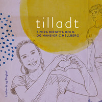 Tilladt - Hans-Eric Hellberg, Elvira Birgitta Holm