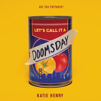 Let's Call It a Doomsday - Katie Henry