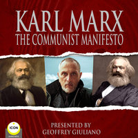 Karl Marx: The Communist Manifesto - Karl Marx