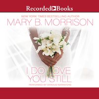 I Do Love You Still - Mary B. Morrison