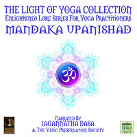 The Light Of Yoga Collection– Mandaka Upanishad - Unknown
