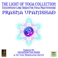 The Light Of Yoga Collection– Prasna Upanishad - Unknown