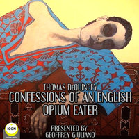 Confessions Of An English Opium Eater - Thomas DeQuincey