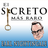 El Secreto Mas Raro - Earl Nightingale