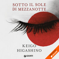 Sotto il sole di mezzanotte - Keigo Higashino