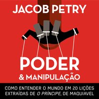 Poder e Manipulação - Jacob Petry