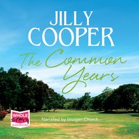 The Common Years - Jilly Cooper