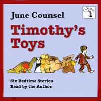 Timothy's Toys - Six Bedtime Stories - June Counsel