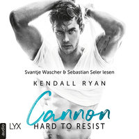 Hard to Resist: Cannon - Kendall Ryan