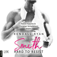 Hard to Resist: Smith - Kendall Ryan