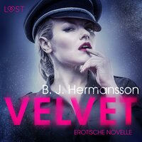 Velvet - Erotische Novelle (Ungekürzt) - B. J. Hermansson