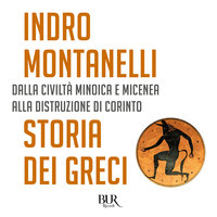 Storia dei Greci - Indro Montanelli