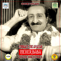 Embrace the Avatar Meher Baba: Divine Discourses - Geoffrey Giuliano