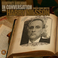 Geoffrey Giuliano in Conversation with Harry Nilsson - Geoffrey Giuliano