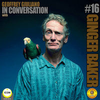 Ginger Baker of Cream: In Conversation 16 - Geoffrey Giuliano
