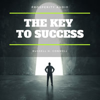 The Key to Success - Russell H. Conwell