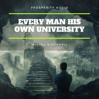 Every Man His Own University - Russell H. Conwell