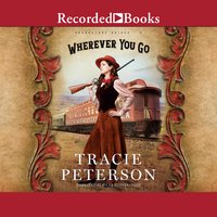 Wherever You Go - Tracie Peterson