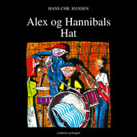 Alex og Hannibals Hat - Hans Christian Hansen