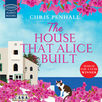 The House That Alice Built - Chris Penhall