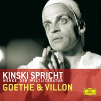 Kinski spricht Goethe und Villon - François Villon, Paul Zech, Johann Wolfgang von Goethe