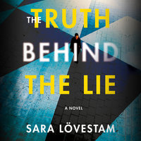 The Truth Behind the Lie - Sara Lövestam