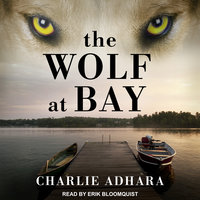 The Wolf at Bay - Charlie Adhara