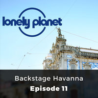 Backstage Havanna: Lonely Planet, Episode 11 - Christa Larwood