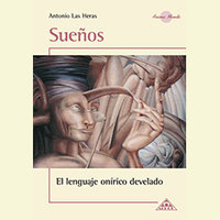 Sueños, el lenguaje onírico develado - Antonio Las Heras