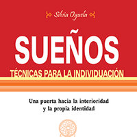 Sueños, tecnicas para la individuacion - Silvia Oyuela