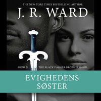 The Black Dagger Brotherhood #21: Evighedens søster - J. R. Ward