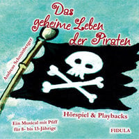 Das geheime Leben der Piraten - Andreas Schmittberger, Doris Corbé