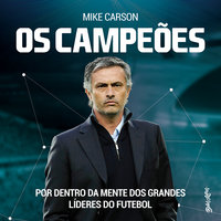 Os campeões: Por trás da mente dos grandes líderes do futebol - Mike Carson