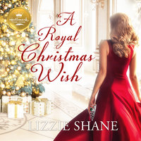 A Royal Christmas Wish - Lizzie Shane