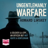Ungentlemanly Warfare - Howard Linskey