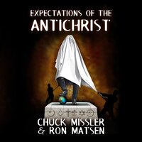 Expectations of the Antichrist - Ron Matsen, Chuck Missler