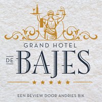 Grand Hotel de Bajes: Een open boek over het luxe leven in de Nederlandse justitiële inrichtingen - Andries Bik