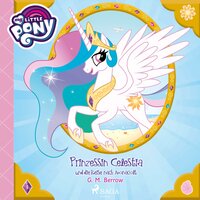 My Little Pony - Prinzessin Celestia und die Reise nach Monacolt - G.M. Berrow