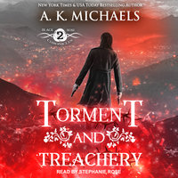 Torment and Treachery - A.K. Michaels