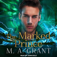 The Marked Prince - M.A. Grant