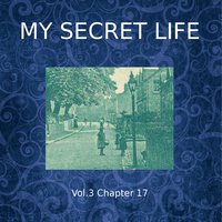 My Secret Life, Vol. 3 Chapter 17 - Dominic Crawford Collins