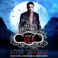 A Shade of Vampire 21: A Vial of Life - Bella Forrest