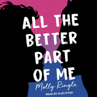 All the Better Part of Me - Molly Ringle