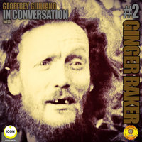 Ginger Baker of Cream: In Conversation 2 - Geoffrey Giuliano