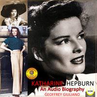 Katharine Hepburn: An Audio Biography - Geoffrey Giuliano