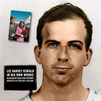 Lee Harvey Oswald: In His Own Words - Geoffrey Giuliano