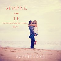 Sempre Con Te (La Locanda di Sunset Harbor — Libro 3) - Sophie Love